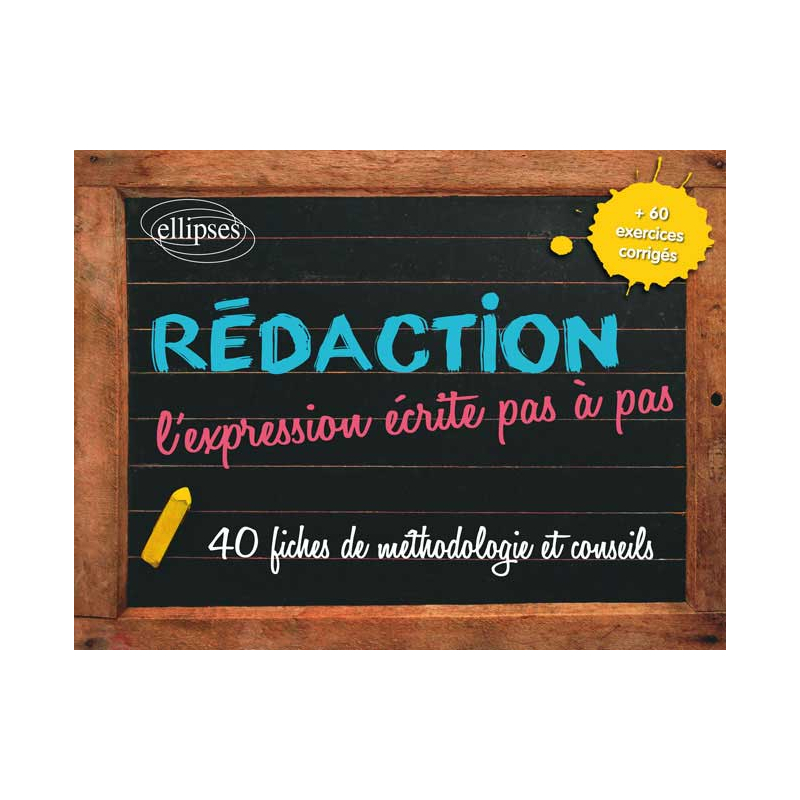 Rédaction - L’expression écrite pas à pas