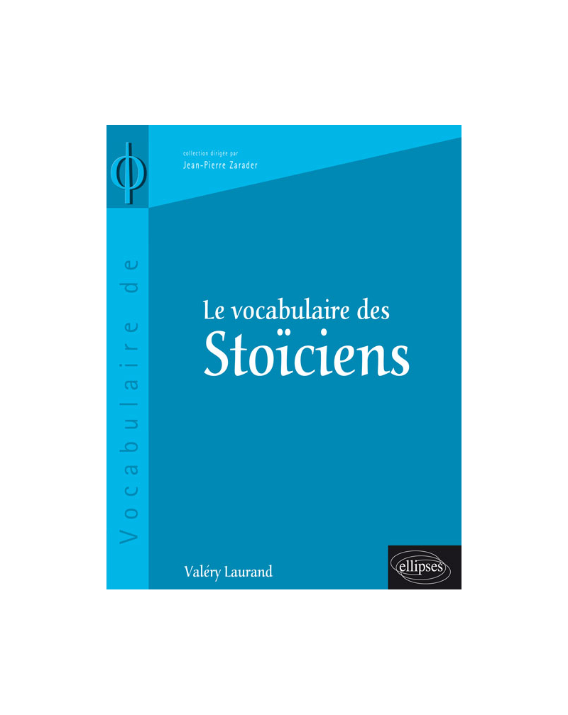 vocabulaire des Stoïciens (Le)