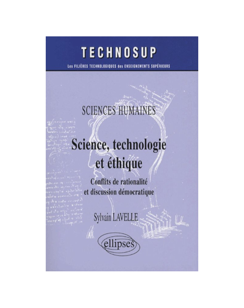 Sciences humaines, Science, technologie et éthique, Conflits de rationalité et discussion démocratique - Niveau B