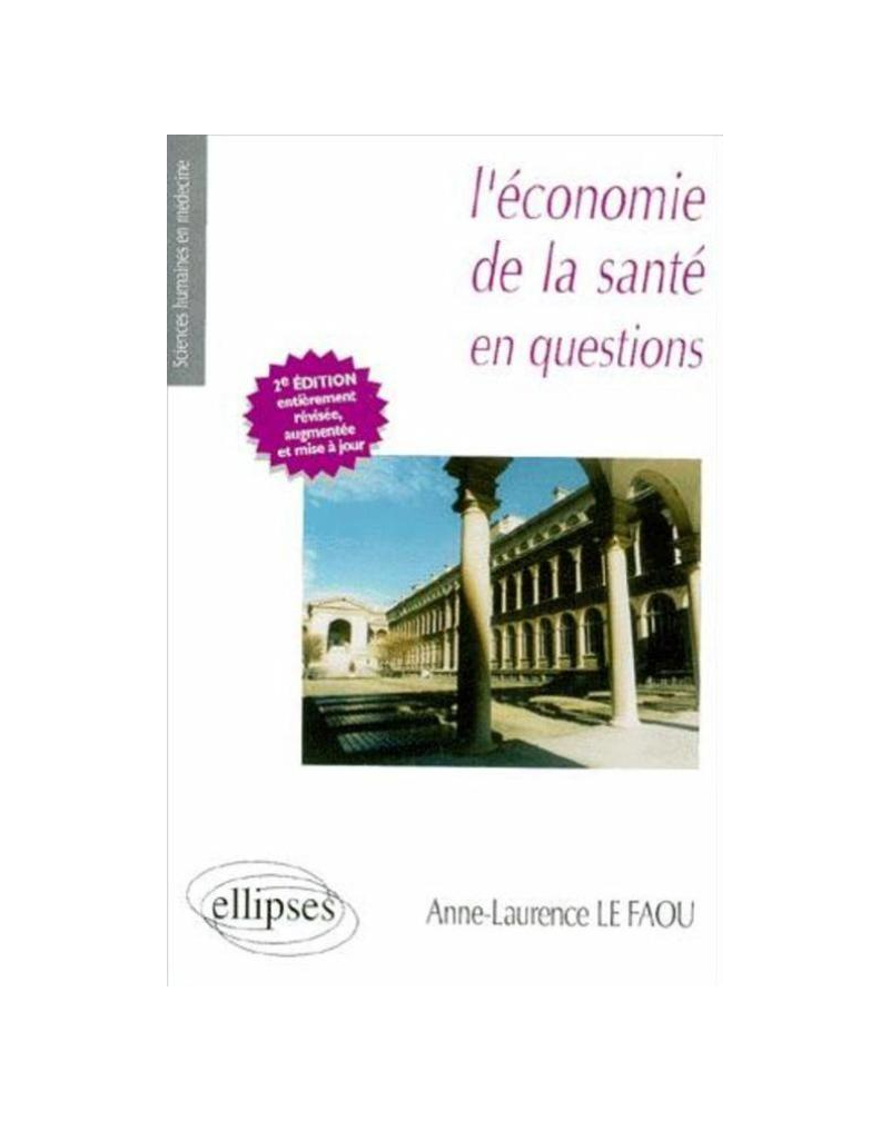 L'économie de la santé en questions - 2e édition entièrement refondue et mise à jour