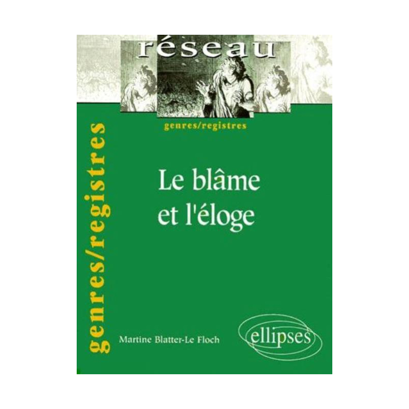 Le blâme et l'éloge