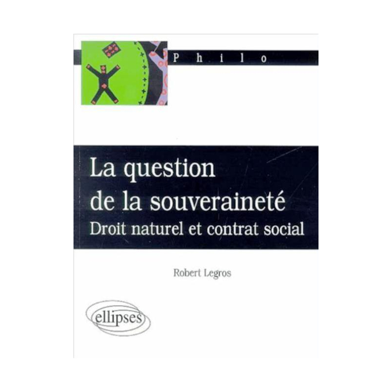 La question de la souveraineté : droit naturel et contrat social