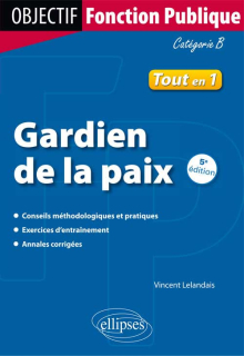Gardien de la paix. 5e édition. Catégorie B