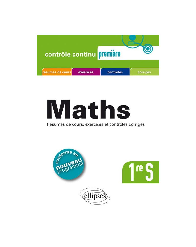 Mathématiques Première S - conforme au nouveau programme 2011