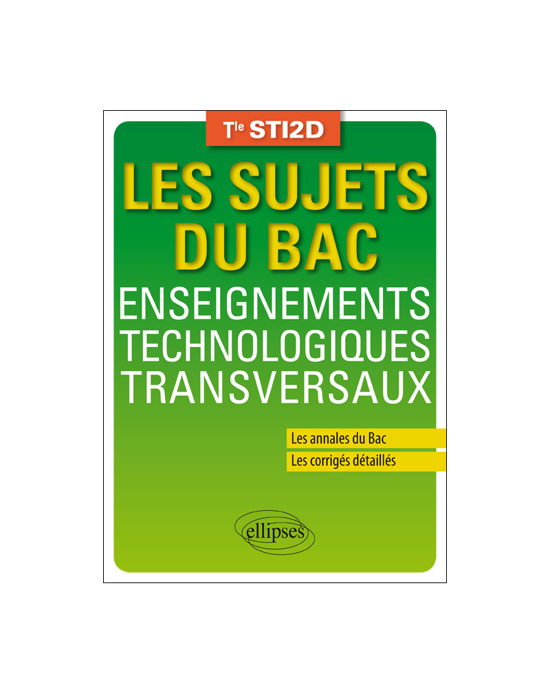 Enseignements technologiques transversaux - Terminale STI2D - Annales corrigés
