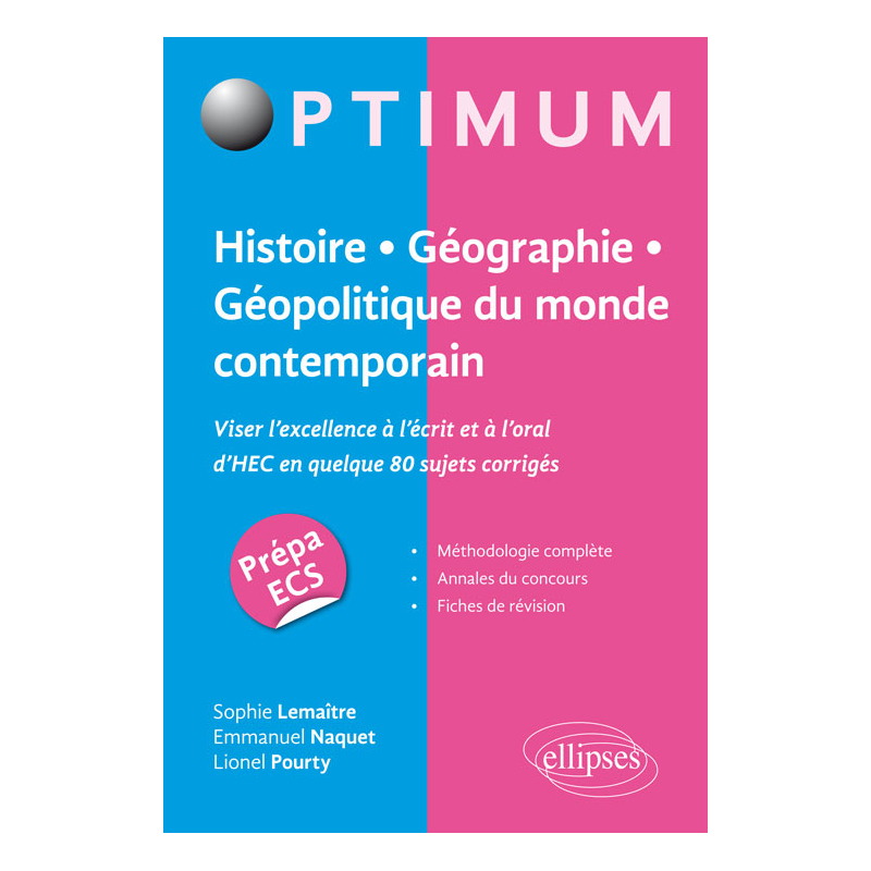 Histoire - Géographie - Géopolitique du monde contemporain. Viser l’excellence à l’écrit et à l’oral d'HEC en quelque 80 sujets corrigés