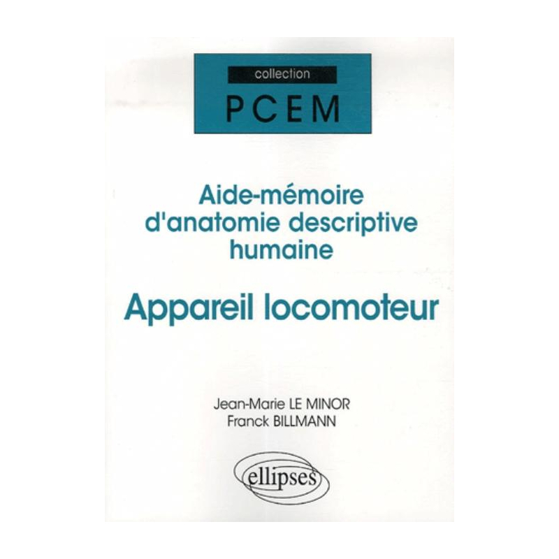 Aide-mémoire d'anatomie descriptive humaine - Appareil locomoteur