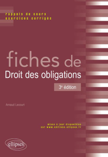 Fiches de Droit des obligations. Rappels de cours et exercices corrigés. 3e édition