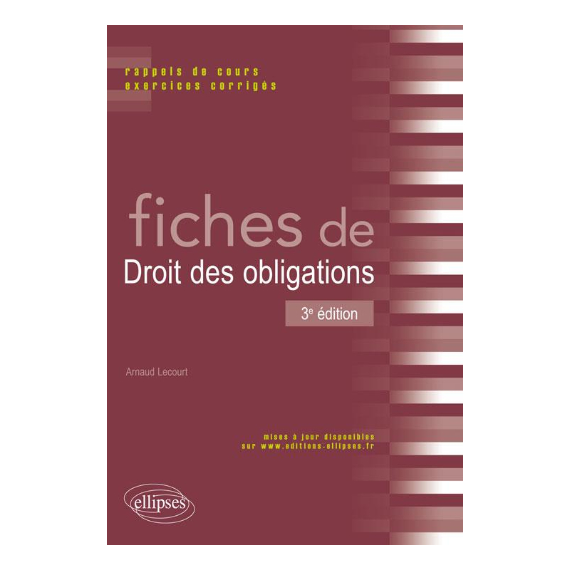 Fiches de Droit des obligations. Rappels de cours et exercices corrigés. 3e édition