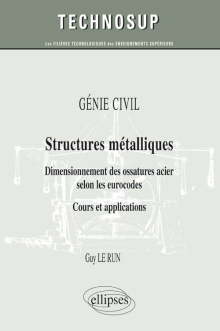 GÉNIE CIVIL - Structures métalliques - Dimensionnement des ossatures acier selon les eurocodes. Cours et applications (Niveau B)