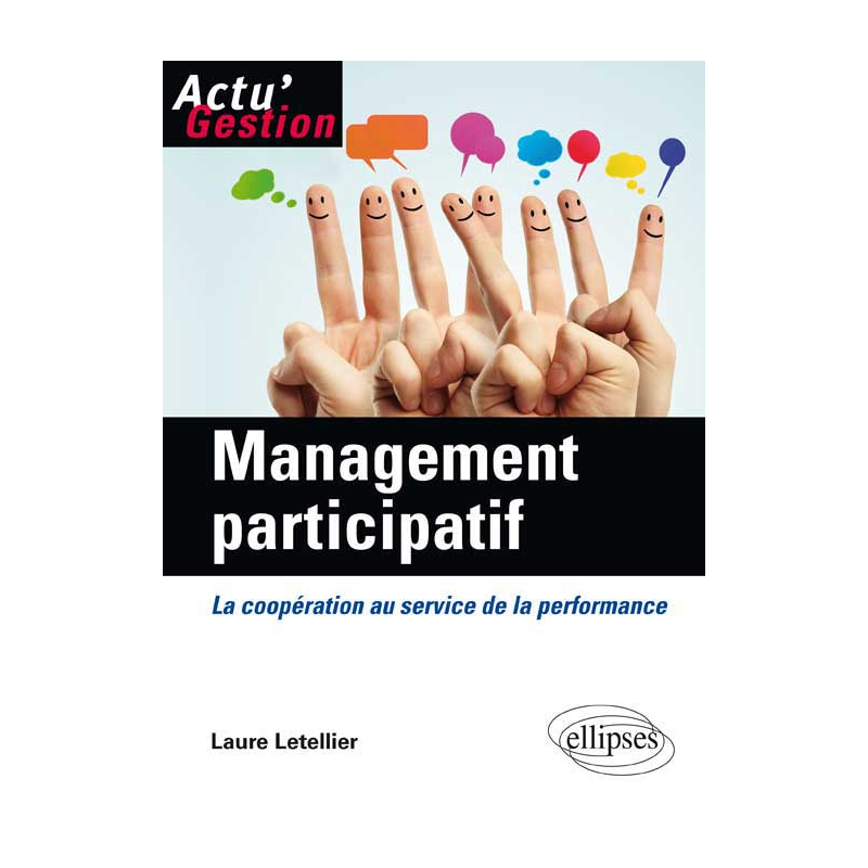 Management participatif. La coopération au service de la performance