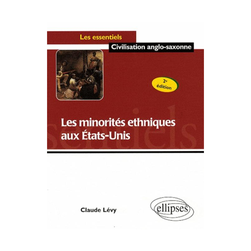 Les minorités ethniques aux Etats-Unis. Nouvelle édition