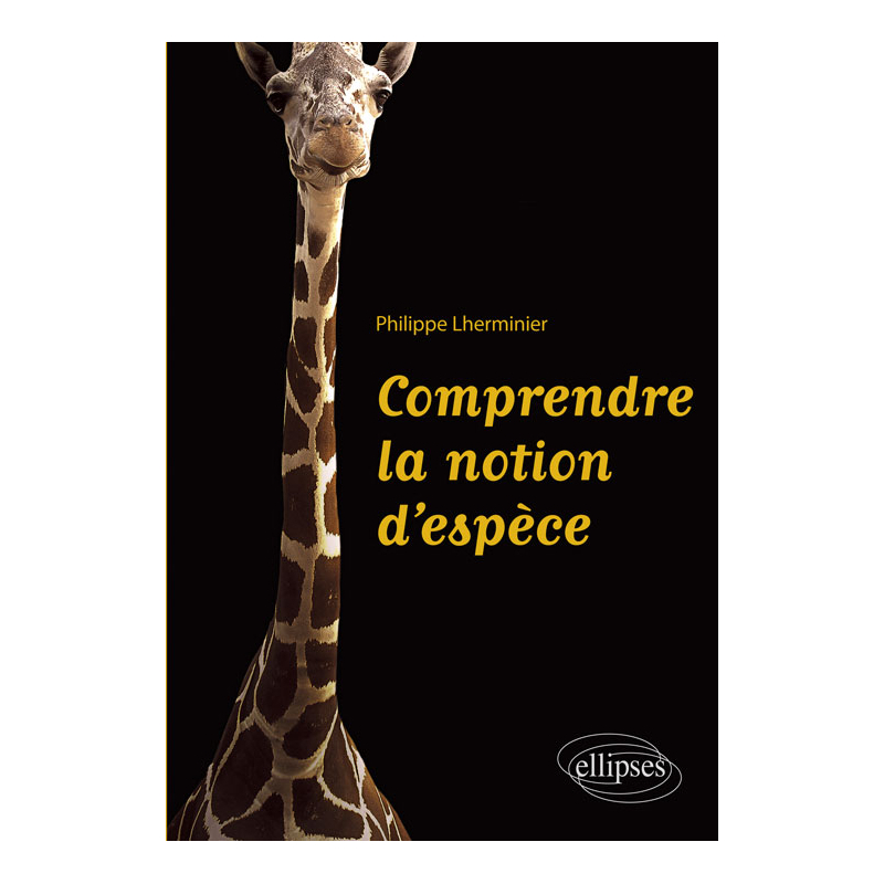 Comprendre la notion d'espèce