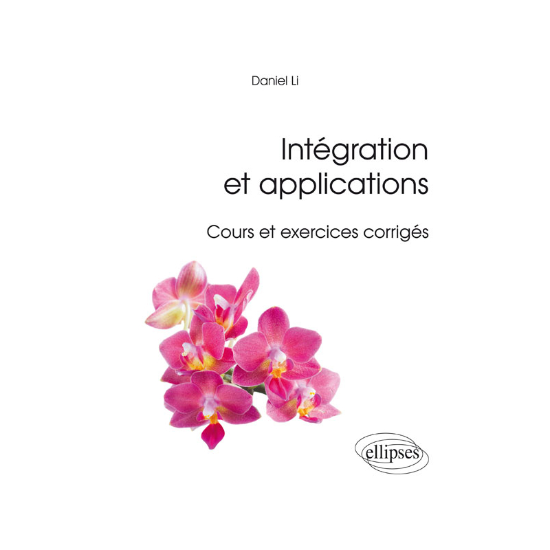 Intégration et applications - Cours et exercices corrigés