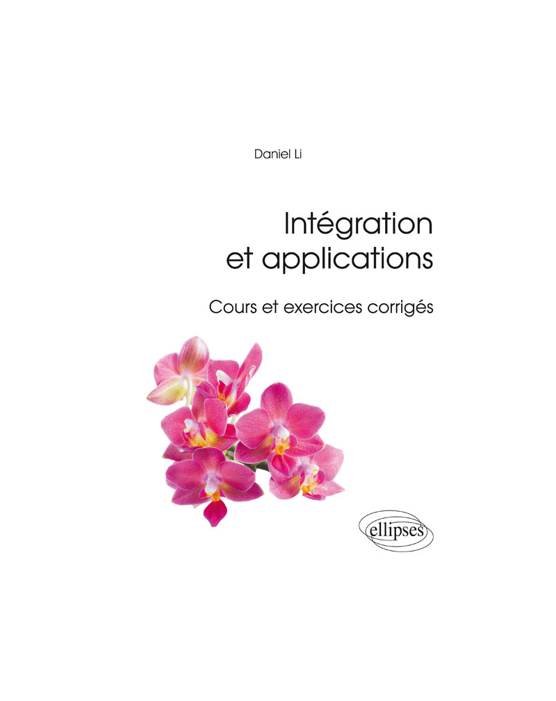 Intégration et applications - Cours et exercices corrigés