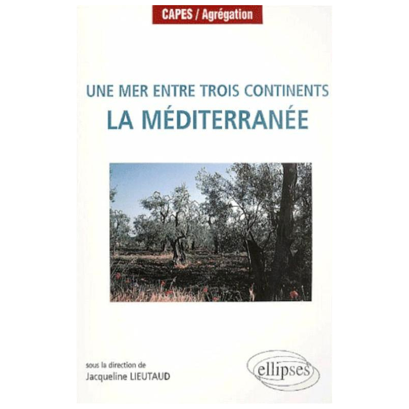 Une mer entre trois continents, la Méditerranée