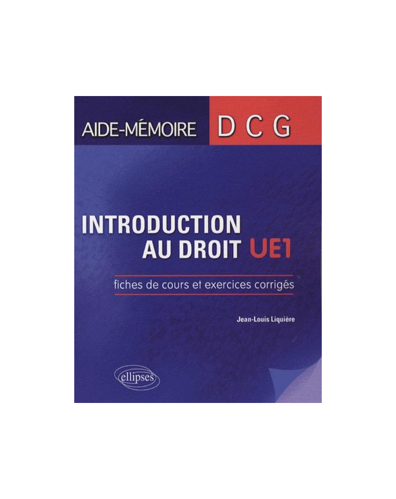 Introduction au droit. Fiches de cours et exercices corrigés. DCG1