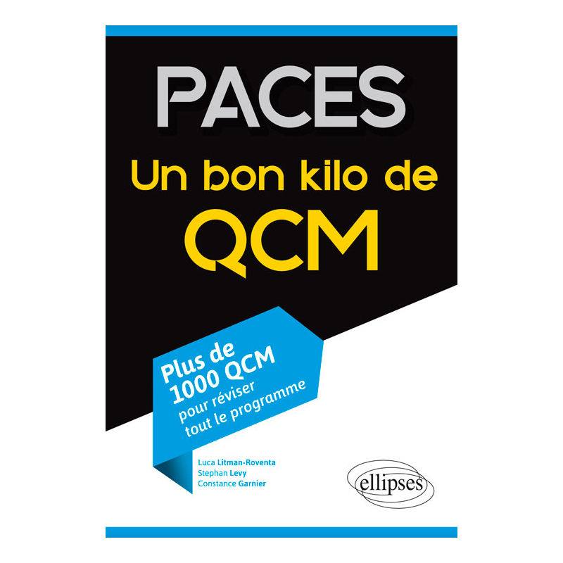 PACES - Un bon kilo de QCM (plus de 1000 QCM pour réviser tout le programme)