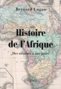 Histoire de l'Afrique. Des origines à nos jours