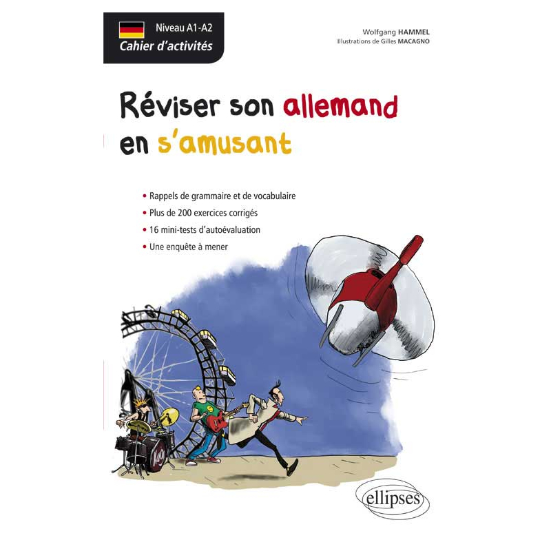 Allemand. Cahier d'activités. Réviser son allemand en s'amusant. [niveau A1-A2]