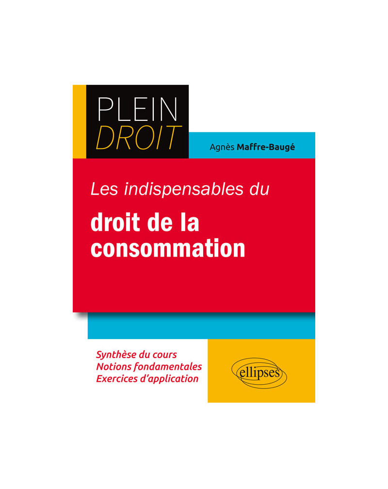 Les indispensables du droit de la consommation