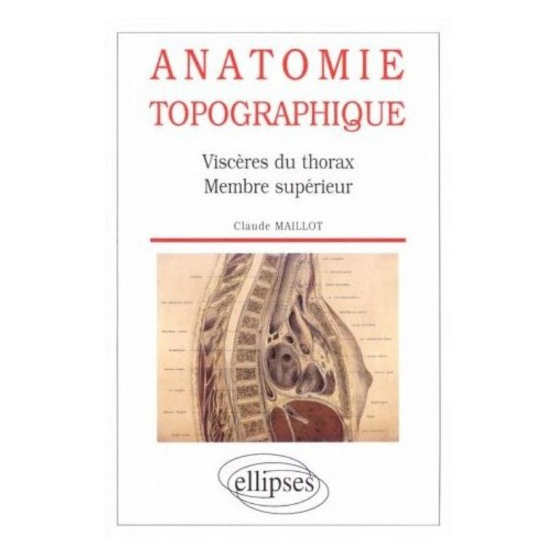 Anatomie topographique - Viscères du thorax - Membre supérieur
