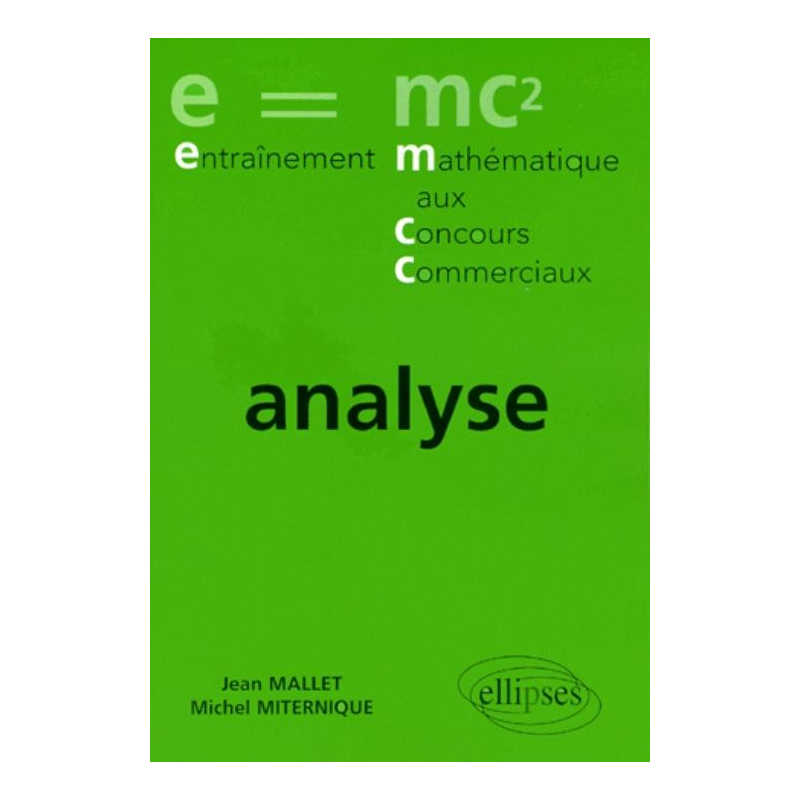 Entraînement aux concours - Exercices corrigés Prépa économique et commerciale - Voie économique analyse