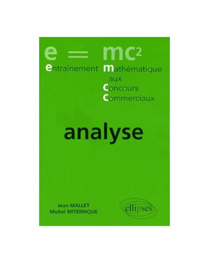 Entraînement aux concours - Exercices corrigés Prépa économique et commerciale - Voie économique analyse