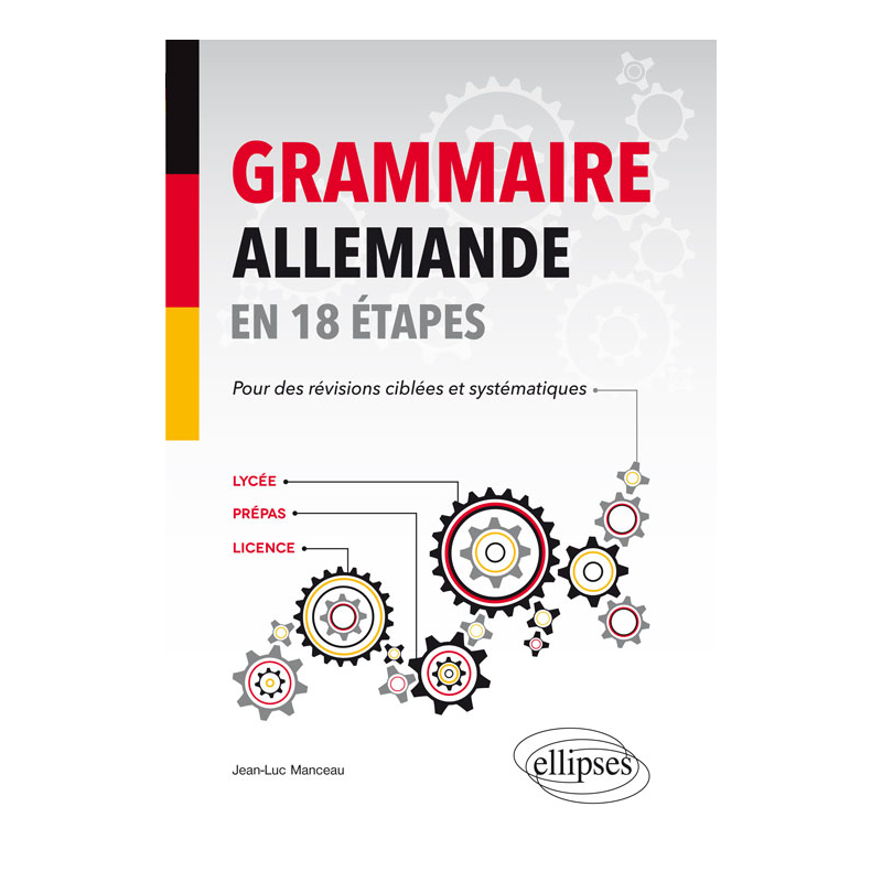Grammaire allemande en 18 étapes pour des révisions ciblées et systématiques (B2)