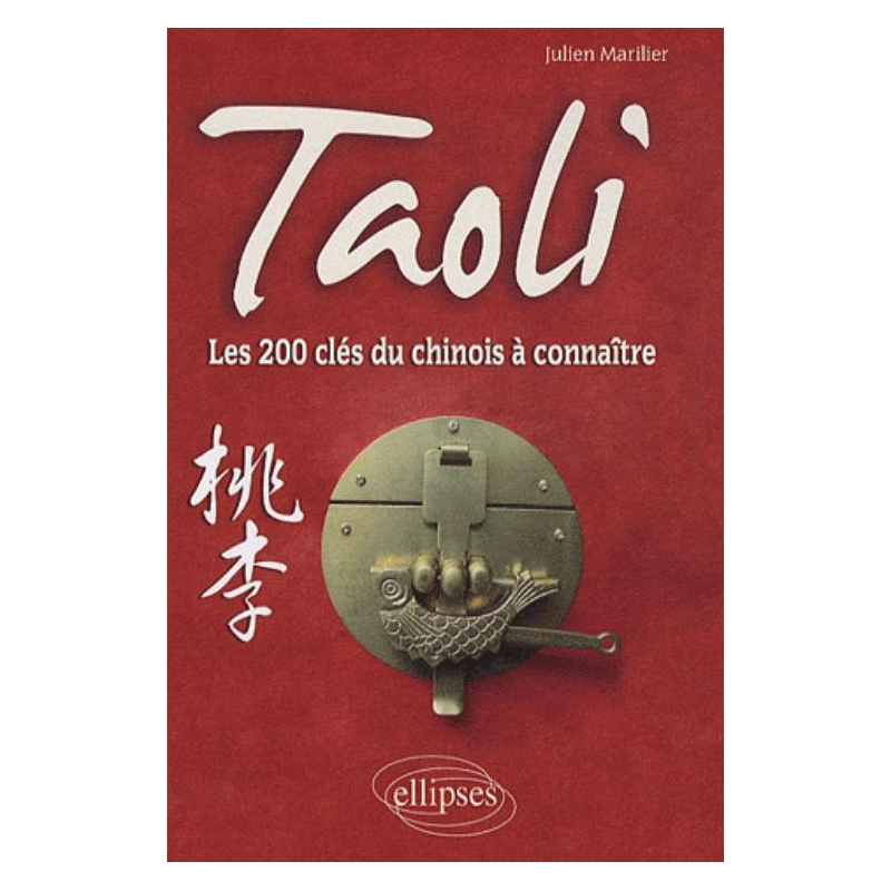 Taoli • Les 200 clés du chinois à connaître