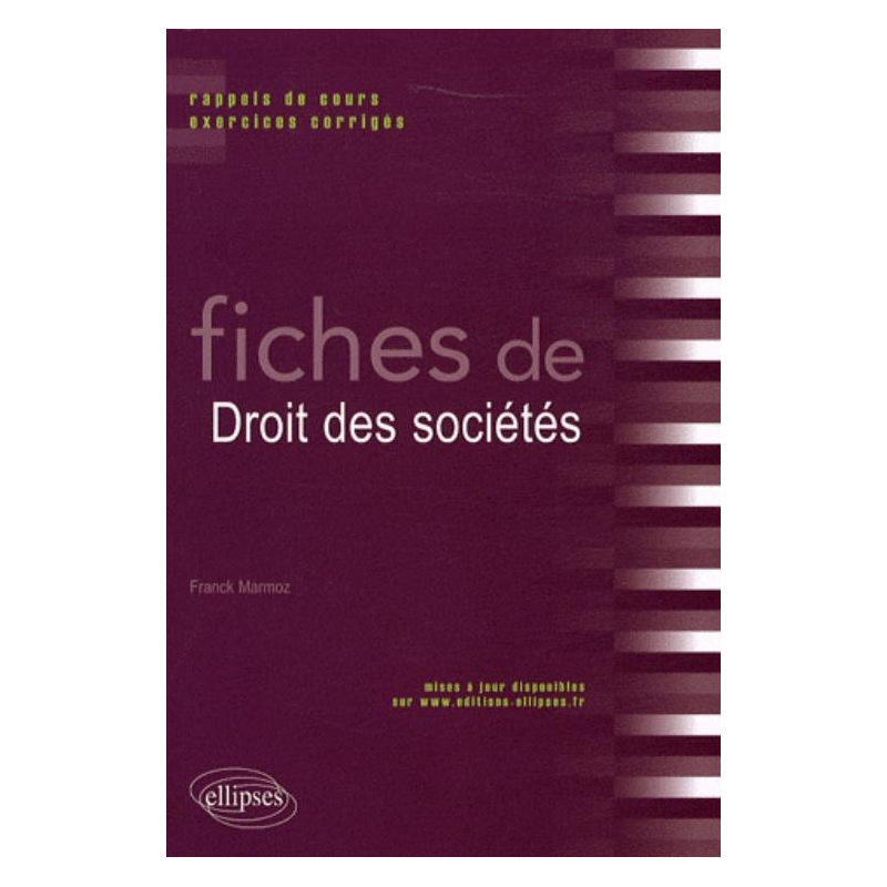 Fiches de droit des sociétés. Rappels de cours et exercices corrigés