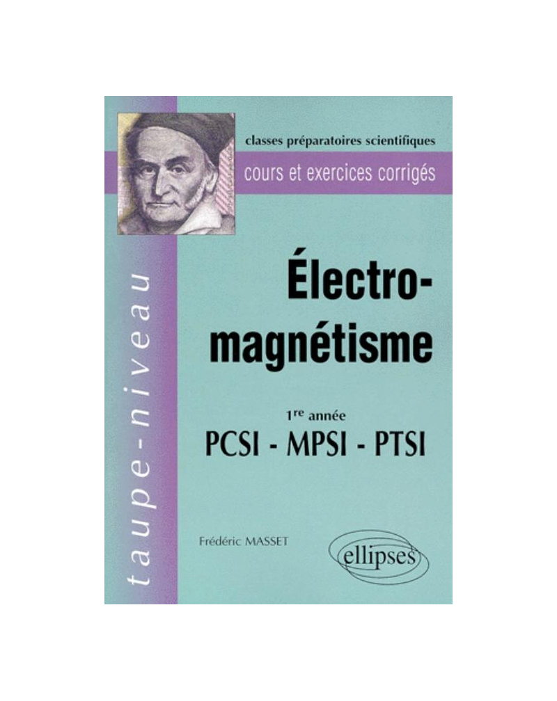 Électromagnétisme PCSI-MPSI-PTSI - Cours et exercices corrigés