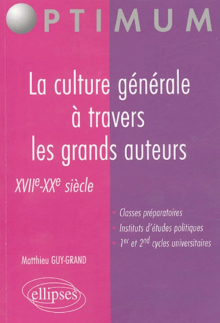La culture générale à travers les grands auteurs - XVIIe-XXe siècle