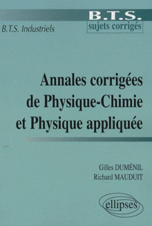 Annales corrigées de Physique-Chimie et Physique appliquée - BTS industriels