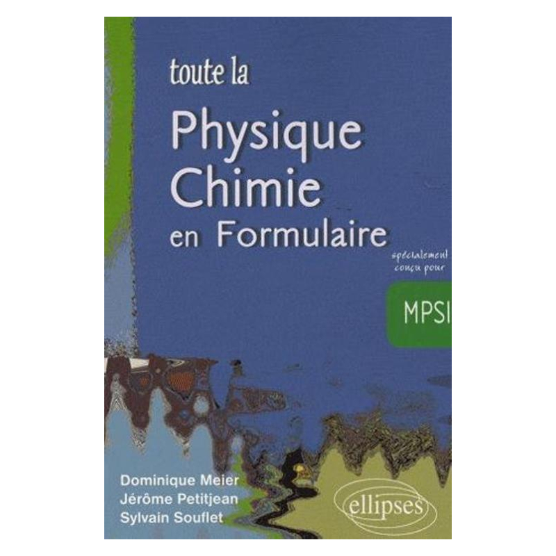 Toute la physique-chimie en Formulaire - MPSI