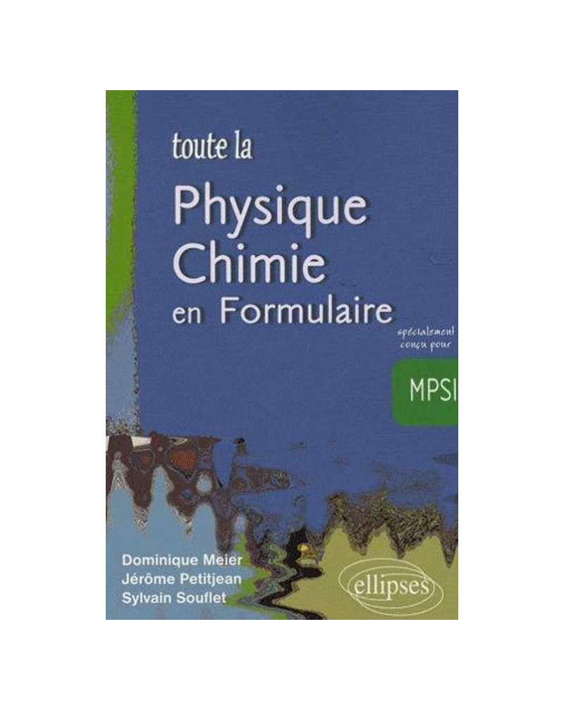 Toute la physique-chimie en Formulaire - MPSI