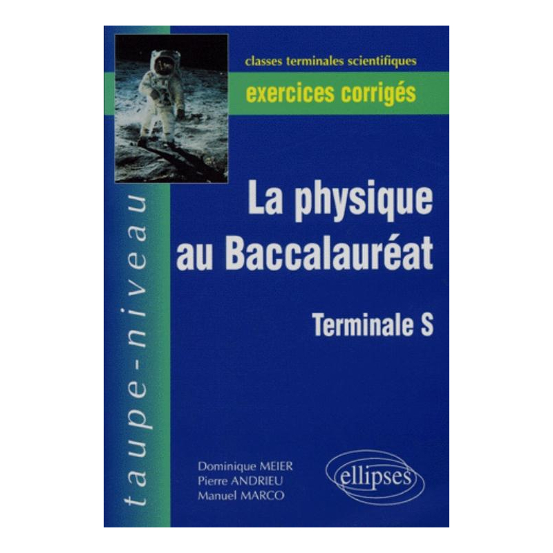 La physique au Baccalauréat TS - Exercices corrigés