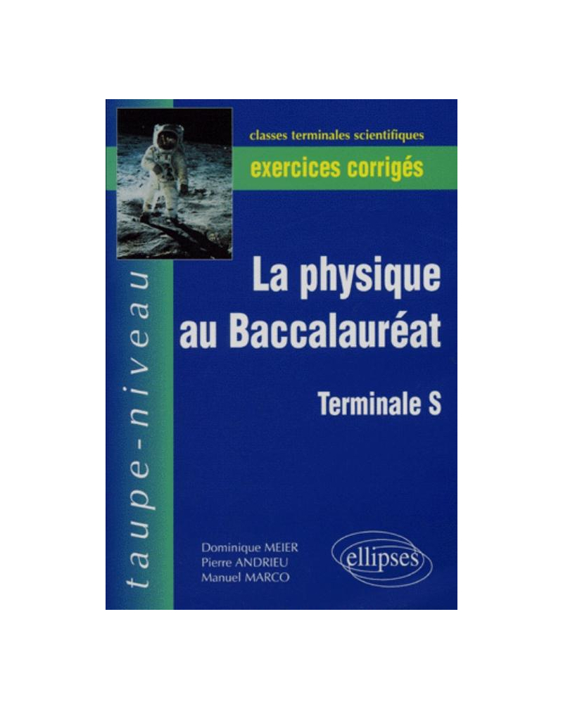La physique au Baccalauréat TS - Exercices corrigés