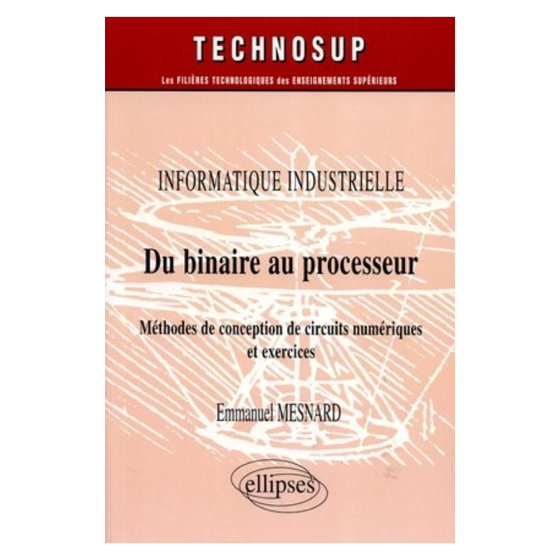 Du binaire au processeur - Informatique industrielle - Niveau B