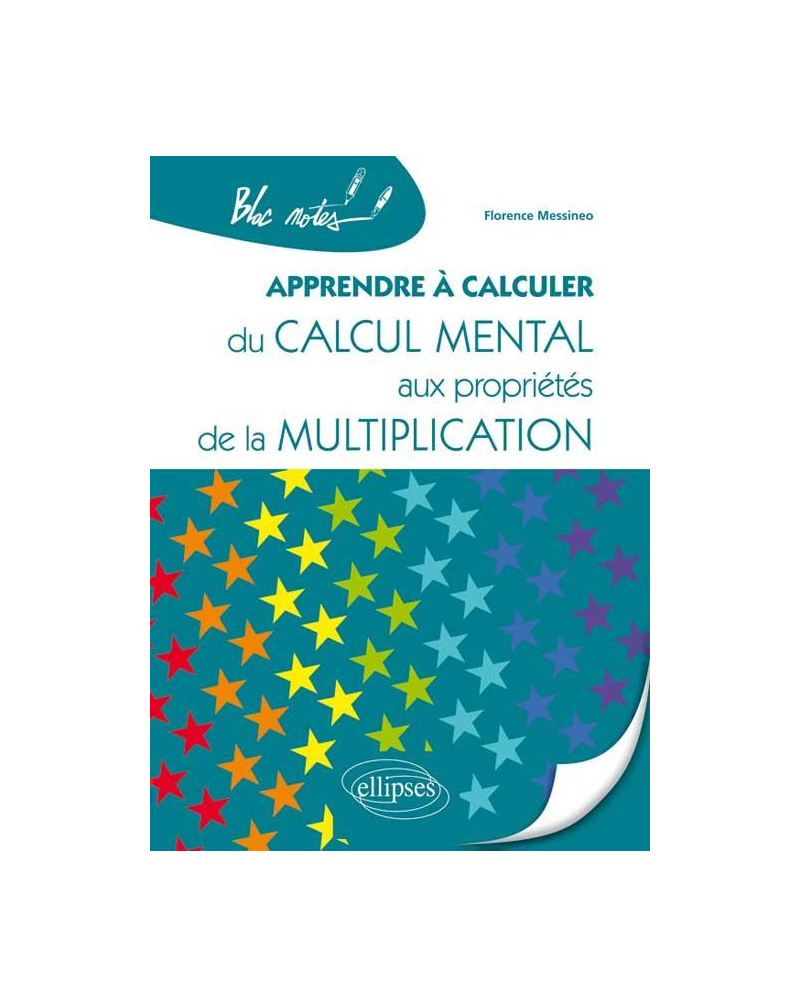Apprendre à calculer. Du calcul mental aux propriétés de la multiplication