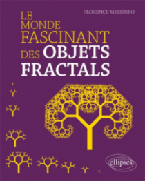 Le monde fascinant des objets fractals