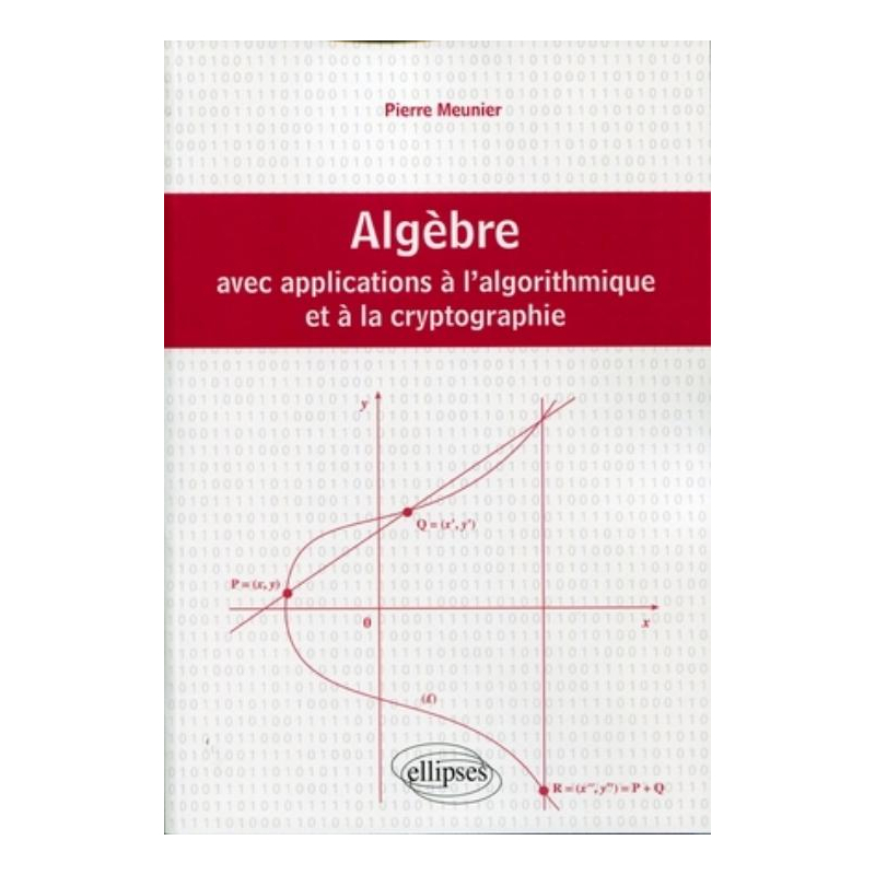 Algèbre avec applications à l'algorithmique et à la cryptographie