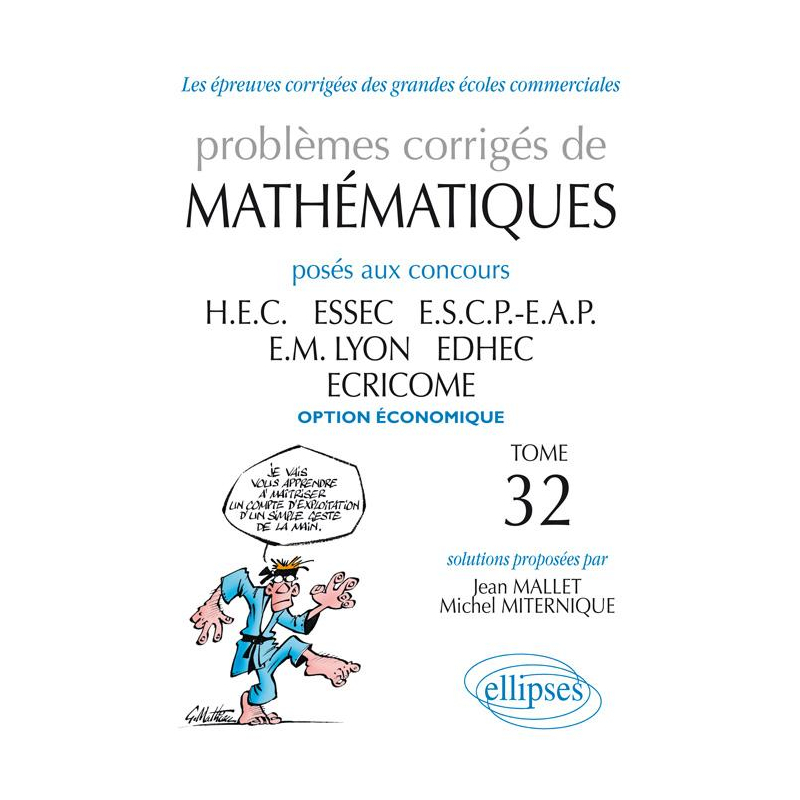 Problèmes de Mathématiques posés aux concours des écoles de commerce - 2010-2011 option économique tome 32