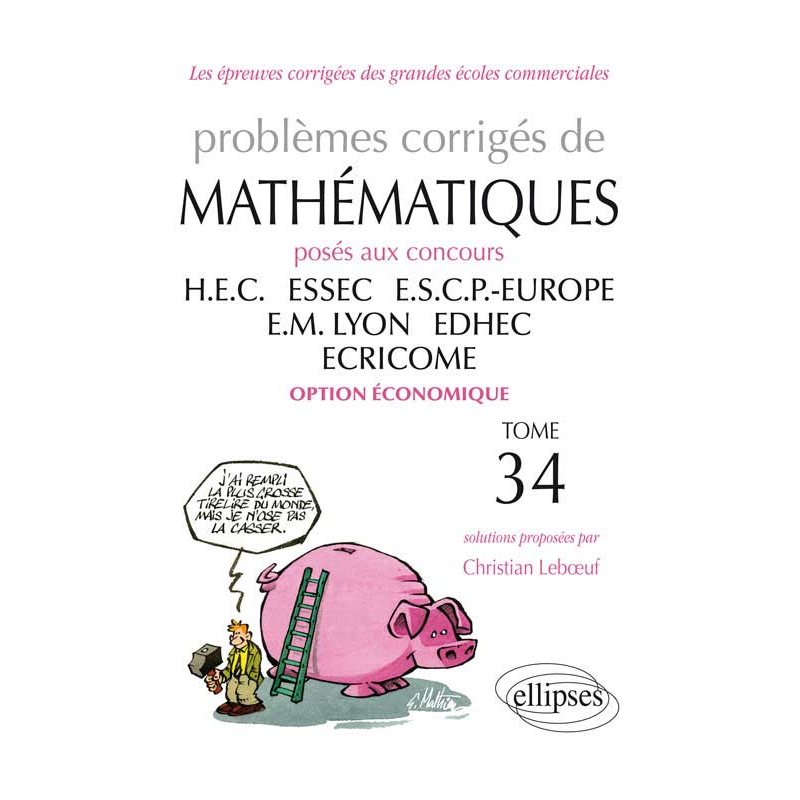 Mathématiques HEC - 2012-2013 - Tome 34 (option économique)