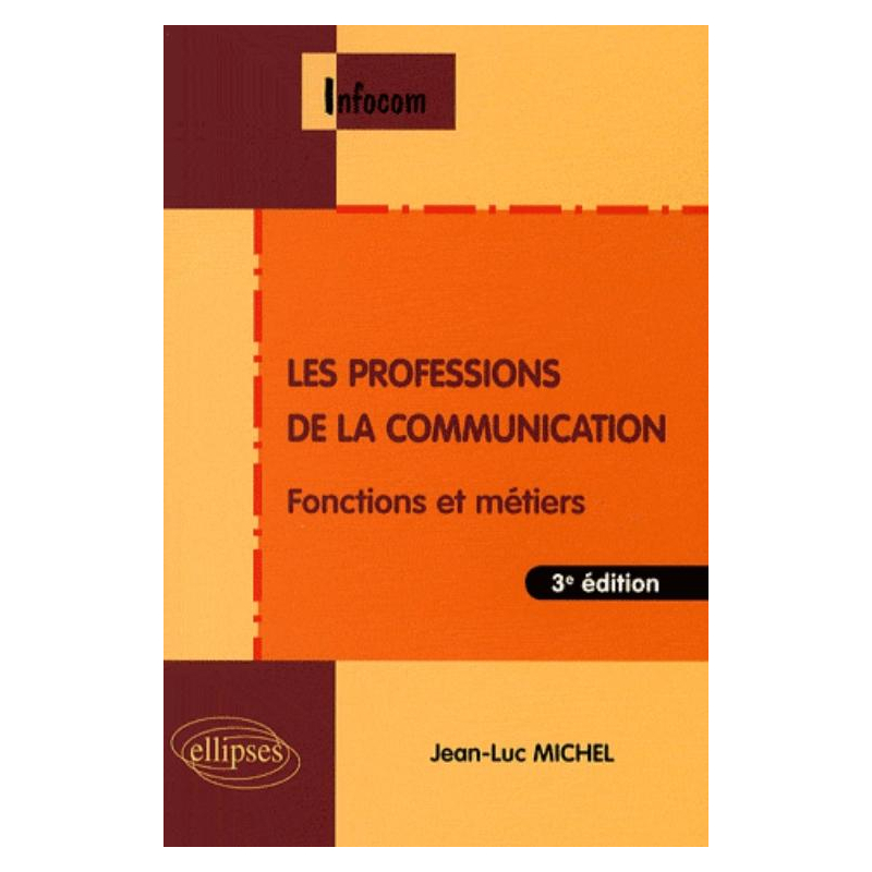 Les professions de la communication - 3e édition