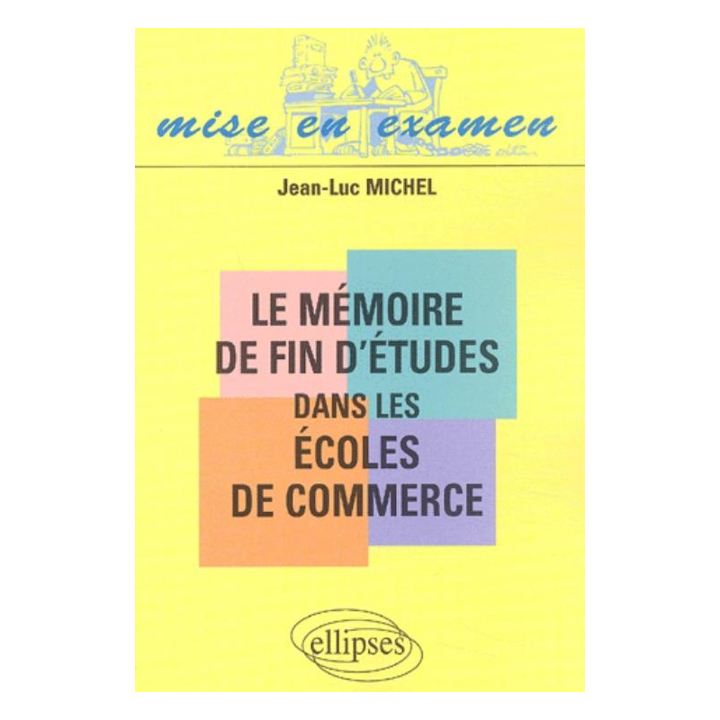 Le mémoire de fin d'études dans les écoles de commerce
