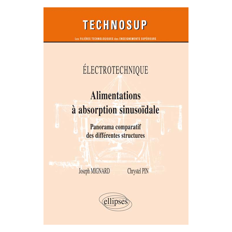 ELECTROTECHNIQUE - Alimentations a absorption sinusoïdale - Panorama comparatif des différentes structures  (Niveau B)