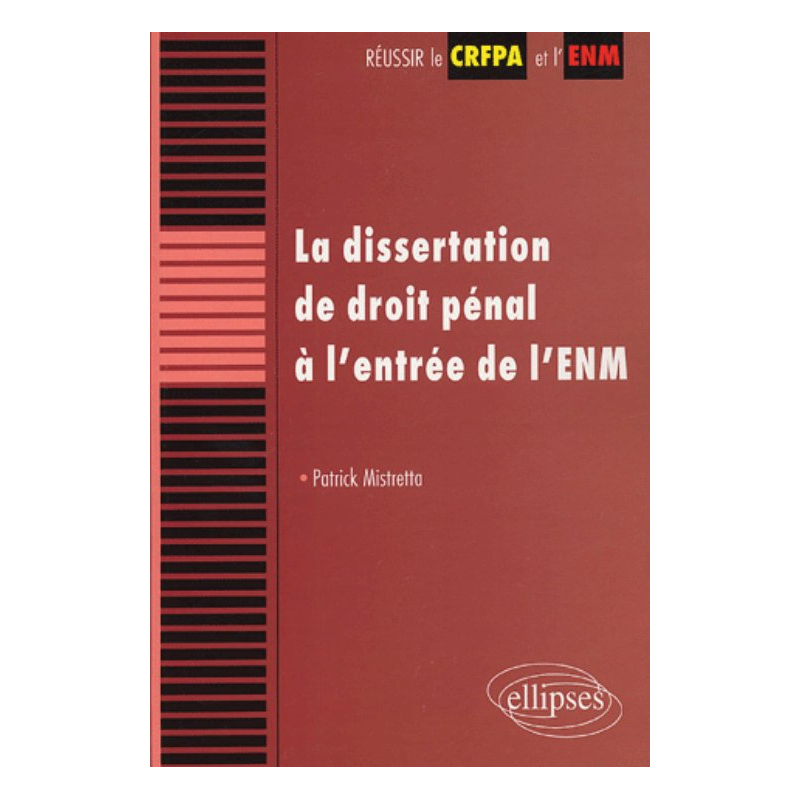 La dissertation de droit pénal à l’entrée de l'ENM