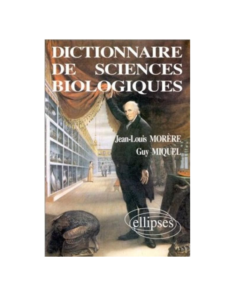 Dictionnaire de sciences biologiques
