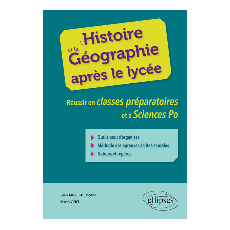 L’histoire et la géographie après le lycée. Réussir en classes préparatoires et à Sciences Po